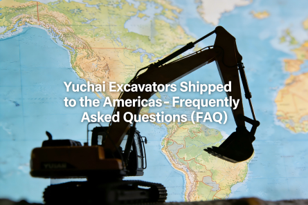 Yuchai Excavators Shipped to the Americas